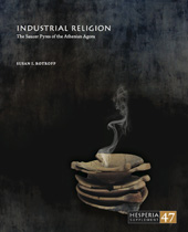 E-book, Industrial Religion : The Saucer Pyres of the Athenian Agora, American School of Classical Studies at Athens