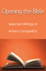 E-book, Opening the Bible : Selected Writings of Antony Campbell SJ, ATF Press