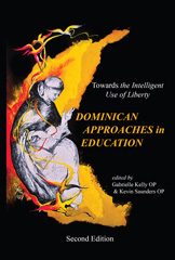 E-book, The Dominican Approaches in Education : Towards the Intelligent Use of Liberty, ATF Press