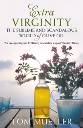E-book, Extra Virginity : The Sublime and Scandalous World of Olive Oil, Atlantic Books