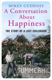 E-book, A Conversation About Happiness : The Story of a Lost Childhood, Atlantic Books
