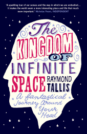 E-book, The Kingdom of Infinite Space : A Fantastical Journey around Your Head, Atlantic Books