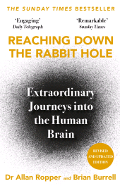 E-book, Reaching Down the Rabbit Hole : Extraordinary Journeys into the Human Brain, Atlantic Books
