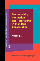 E-book, Multimodality, Interaction and Turn-taking in Mandarin Conversation, Li, Xiaoting, John Benjamins Publishing Company