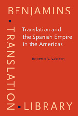 E-book, Translation and the Spanish Empire in the Americas, Valdeón, Roberto A., John Benjamins Publishing Company