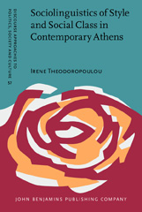 E-book, Sociolinguistics of Style and Social Class in Contemporary Athens, Theodoropoulou, Irene, John Benjamins Publishing Company