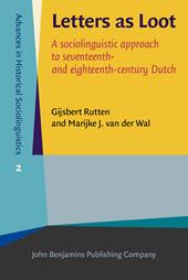 E-book, Letters as Loot : A sociolinguistic approach to seventeenth- and eighteenth-century Dutch, John Benjamins Publishing Company