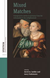 E-book, Mixed Matches : Transgressive Unions in Germany from the Reformation to the Enlightenment, Berghahn Books