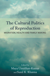 E-book, The Cultural Politics of Reproduction : Migration, Health and Family Making, Berghahn Books