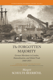 E-book, The Forgotten Majority : German Merchants in London, Naturalization, and Global Trade 1660-1815, Berghahn Books
