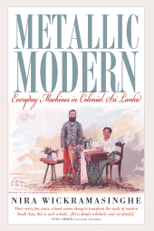 E-book, Metallic Modern : Everyday Machines in Colonial Sri Lanka, Wickramasinghe, Nira, Berghahn Books