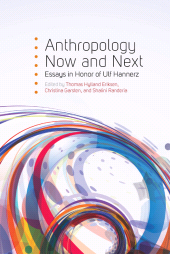 E-book, Anthropology Now and Next : Essays in Honor of Ulf Hannerz, Berghahn Books