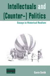 eBook, Intellectuals and (Counter-) Politics : Essays in Historical Realism, Berghahn Books
