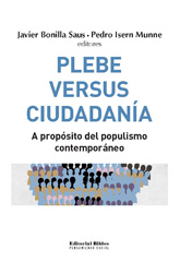 eBook, Plebe versus ciudadanía : a propósito del populismo contemporáneo, Bonilla Saus, Javier, Editorial Biblos