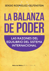 E-book, La balanza de poder : las razones del equilibrio del sistema internacional, Rodríguez Gelfenstein, Sergio, Editorial Biblos