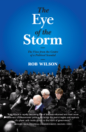 eBook, The Eye of the Storm : The View from the Centre of a Political Scandal, Biteback Publishing
