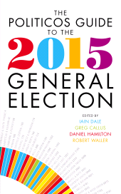 eBook, The Politicos Guide to the 2015 General Election, Biteback Publishing