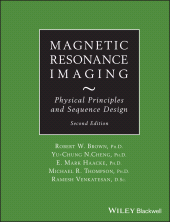 eBook, Magnetic Resonance Imaging : Physical Principles and Sequence Design, Brown, Robert W., Blackwell