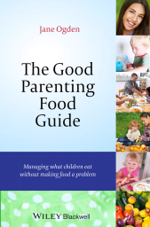 E-book, The Good Parenting Food Guide : Managing What Children Eat Without Making Food a Problem, Blackwell