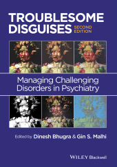 E-book, Troublesome Disguises : Managing Challenging Disorders in Psychiatry, Blackwell