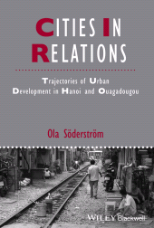 E-book, Cities in Relations : Trajectories of Urban Development in Hanoi and Ouagadougou, Blackwell