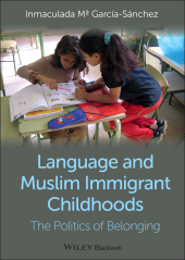 E-book, Language and Muslim Immigrant Childhoods : The Politics of Belonging, Blackwell