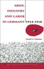 E-book, Army, Industry and Labour in Germany, 1914-1918, Bloomsbury Publishing