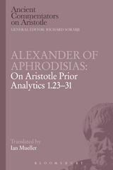 E-book, Alexander of Aphrodisias : On Aristotle Prior Analytics 1.23-31, Bloomsbury Publishing