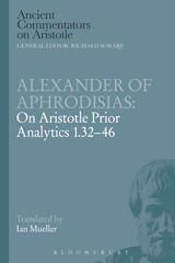 E-book, Alexander of Aphrodisias : On Aristotle Prior Analytics 1.32-46, Of Aphrodisias, Alexander, Bloomsbury Publishing