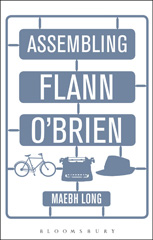 E-book, Assembling Flann O'Brien, Long, Maebh, Bloomsbury Publishing