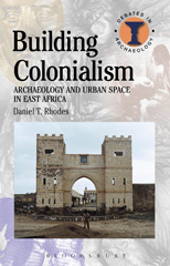 E-book, Building Colonialism, Rhodes, Daniel T., Bloomsbury Publishing
