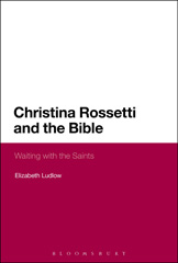 E-book, Christina Rossetti and the Bible, Ludlow, Elizabeth, Bloomsbury Publishing