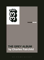 E-book, Danger Mouse's The Grey Album, Bloomsbury Publishing