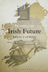E-book, Histories of the Irish Future, Fanning, Bryan, Bloomsbury Publishing