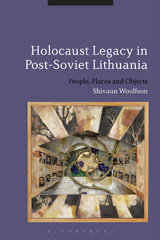 E-book, Holocaust Legacy in Post-Soviet Lithuania, Woolfson, Shivaun, Bloomsbury Publishing
