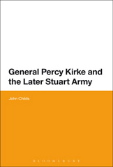 E-book, General Percy Kirke and the Later Stuart Army, Bloomsbury Publishing