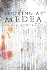 eBook, Looking at Medea, Bloomsbury Publishing