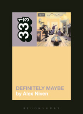 E-book, Oasis' Definitely Maybe, Niven, Alex, Bloomsbury Publishing