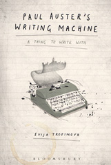 E-book, Paul Auster's Writing Machine, Trofimova, Evija, Bloomsbury Publishing
