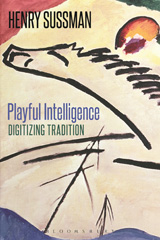 E-book, Playful Intelligence, Sussman, Henry, Bloomsbury Publishing