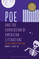 E-book, Poe and the Subversion of American Literature, Tally, Jr., Robert T., Bloomsbury Publishing