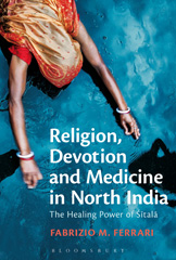 eBook, Religion, Devotion and Medicine in North India, Bloomsbury Publishing