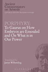 E-book, Porphyry : To Gaurus on How Embryos are Ensouled and On What is in Our Power, Bloomsbury Publishing