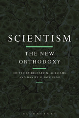 E-book, Scientism : The New Orthodoxy, Bloomsbury Publishing