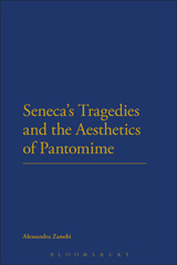 eBook, Seneca's Tragedies and the Aesthetics of Pantomime, Bloomsbury Publishing