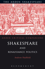 E-book, Shakespeare and Renaissance Politics, Bloomsbury Publishing
