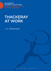 E-book, Thackeray at Work, Sutherland, J. A., Bloomsbury Publishing