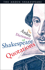 E-book, The Arden Dictionary Of Shakespeare Quotations, Bloomsbury Publishing