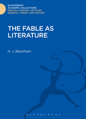 E-book, The Fable as Literature, Blackham, H. J., Bloomsbury Publishing