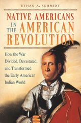 E-book, Native Americans in the American Revolution, Schmidt, Ethan A., Bloomsbury Publishing